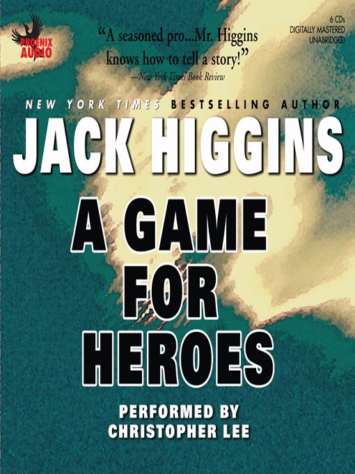 Title details for A Game For Heroes by Jack Higgins - Wait list